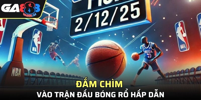 Hòa mình vào trận đấu bóng rổ hấp dẫn