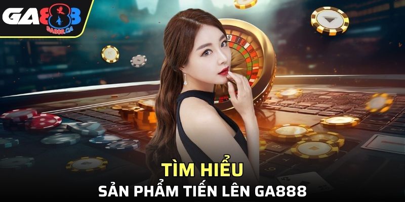Siêu phẩm tiến lên GA888 giúp khách hàng giải trí vui vẻ