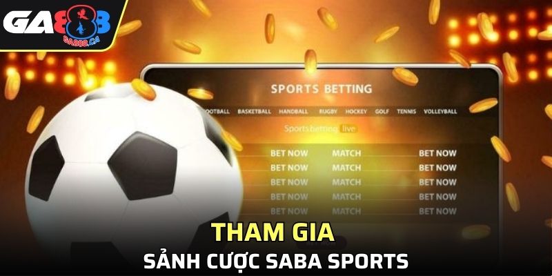 Tham gia sảnh cược SABA Sports uy tín