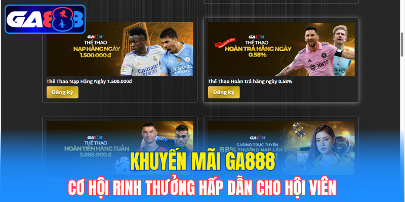 Khuyến mãi hấp dẫn tại Ga888
